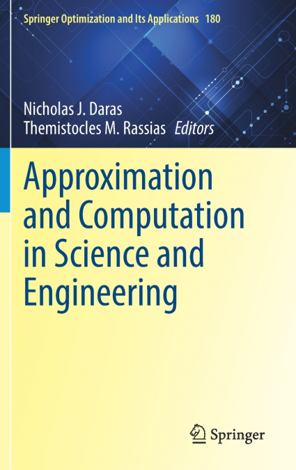 Approximation and Computation in Science and Engineering