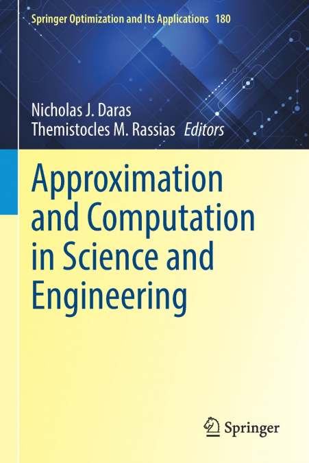 Approximation and Computation in Science and Engineering