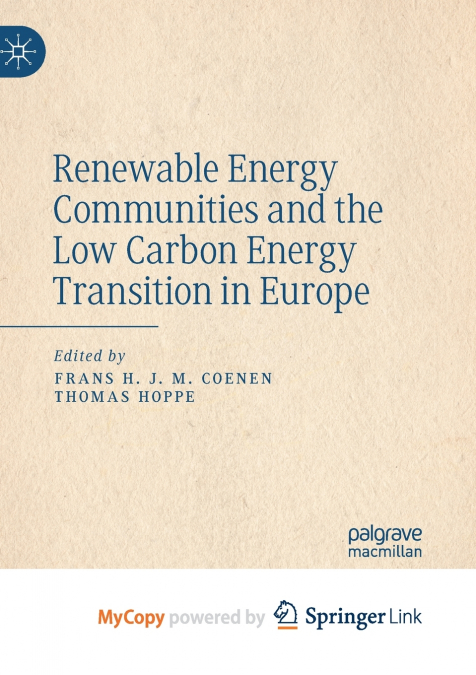 Renewable Energy Communities and the Low Carbon Energy Transition in Europe