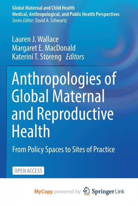 Anthropologies of Global Maternal and Reproductive Health
