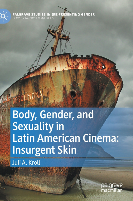 Body, Gender, and Sexuality in Latin American Cinema