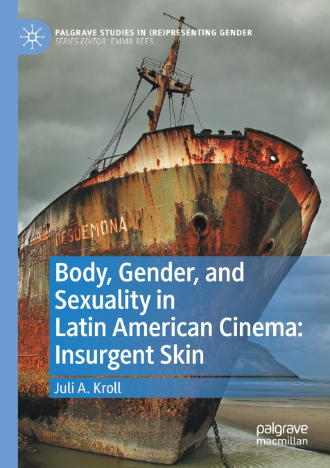 Body, Gender, and Sexuality in Latin American Cinema