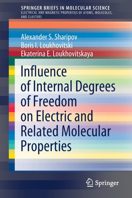 Influence of Internal Degrees of Freedom on Electric and Related Molecular Properties