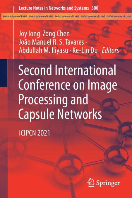 Second International Conference on Image Processing and Capsule Networks