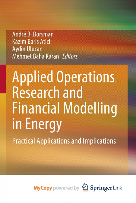 Applied Operations Research and Financial Modelling in Energy
