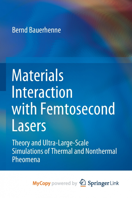 Materials Interaction with Femtosecond Lasers