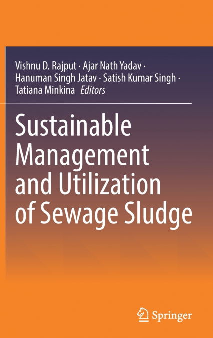 Sustainable Management and Utilization of Sewage Sludge