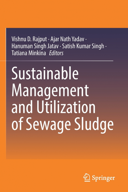 Sustainable Management and Utilization of Sewage Sludge