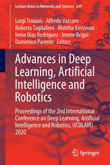 Advances in Deep Learning, Artificial Intelligence and Robotics