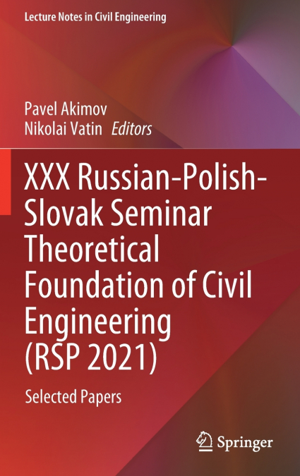 XXX Russian-Polish-Slovak Seminar Theoretical Foundation of Civil Engineering (RSP 2021)