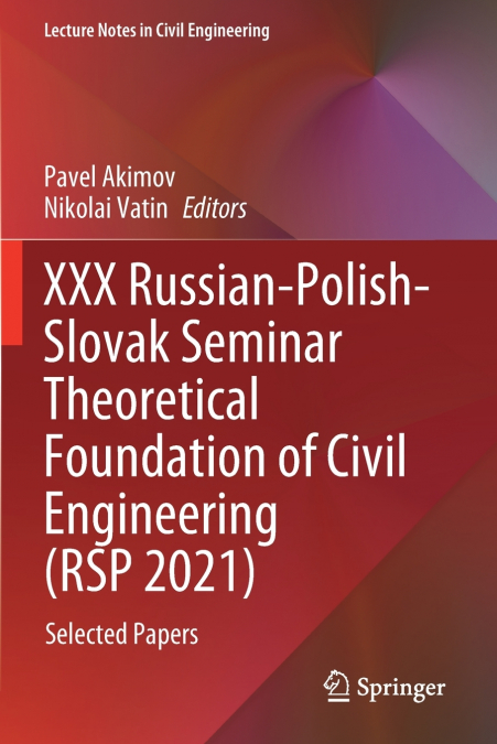 XXX Russian-Polish-Slovak Seminar Theoretical Foundation of Civil Engineering (RSP 2021)