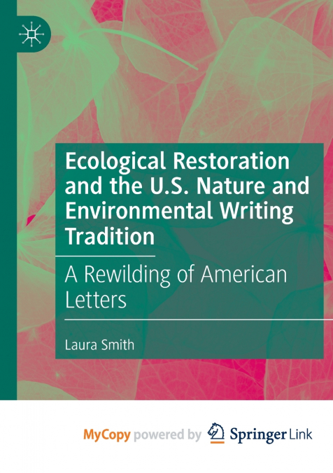 Ecological Restoration and the U.S. Nature and Environmental Writing Tradition