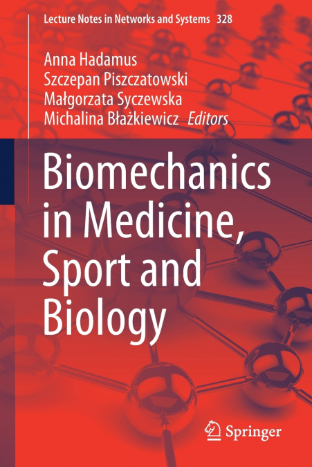 Biomechanics in Medicine, Sport and Biology