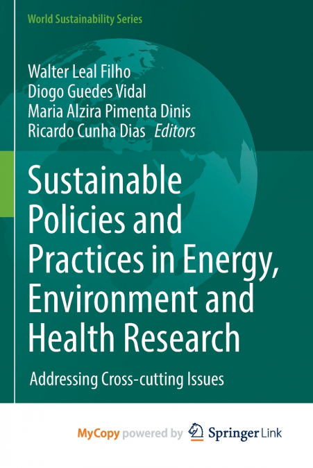 Sustainable Policies and Practices in Energy, Environment and Health Research