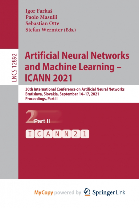Artificial Neural Networks and Machine Learning - ICANN 2021