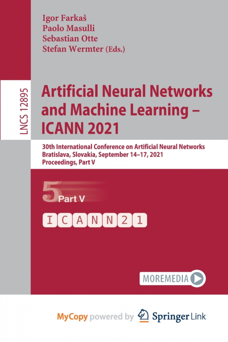 Artificial Neural Networks and Machine Learning - ICANN 2021