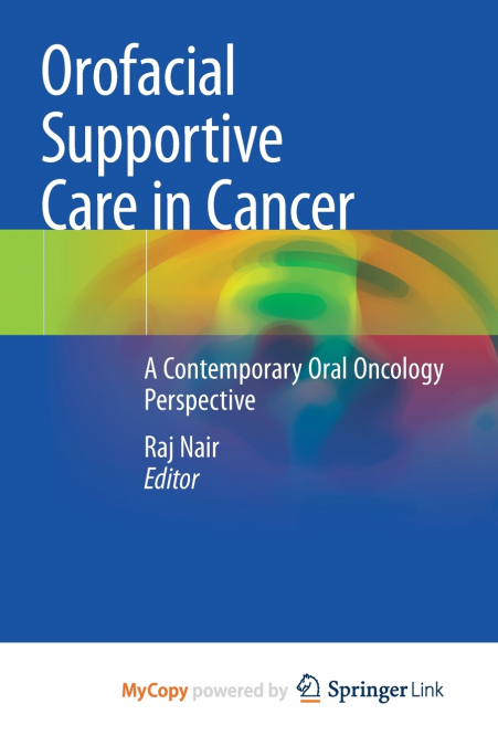 Orofacial Supportive Care in Cancer