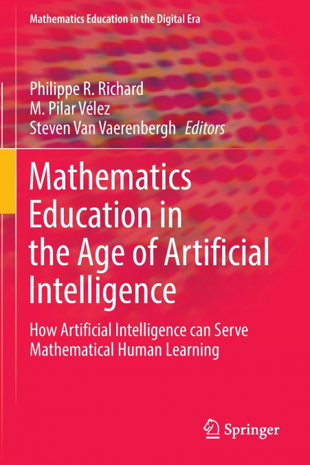 Mathematics Education in the Age of Artificial Intelligence