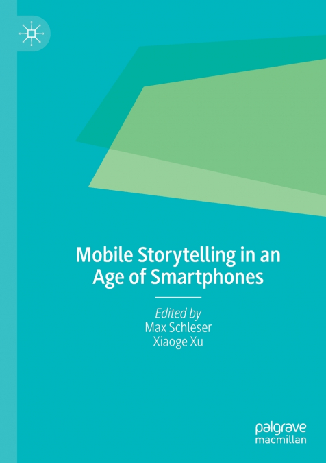 Mobile Storytelling in an Age of Smartphones