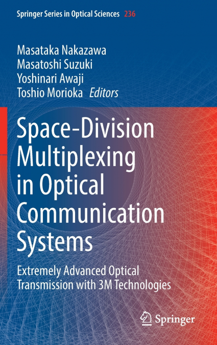 Space-Division Multiplexing in Optical Communication Systems