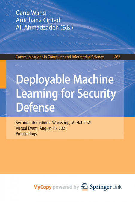 Deployable Machine Learning for Security Defense