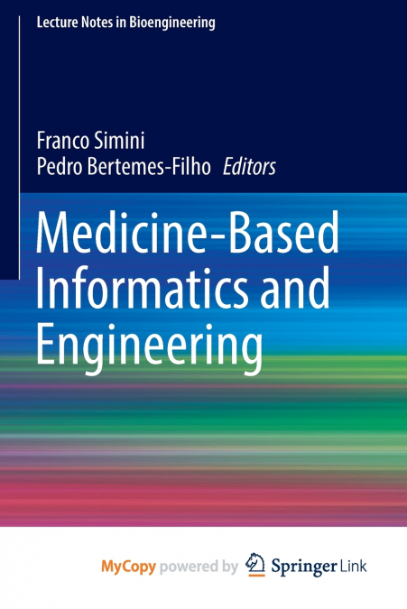 Medicine-Based Informatics and Engineering