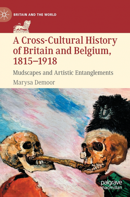 A Cross-Cultural History of Britain and Belgium, 1815-1918