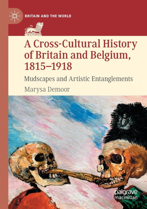 A Cross-Cultural History of Britain and Belgium, 1815-1918