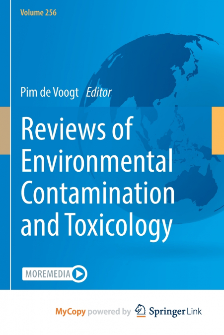 Reviews of Environmental Contamination and Toxicology Volume 256