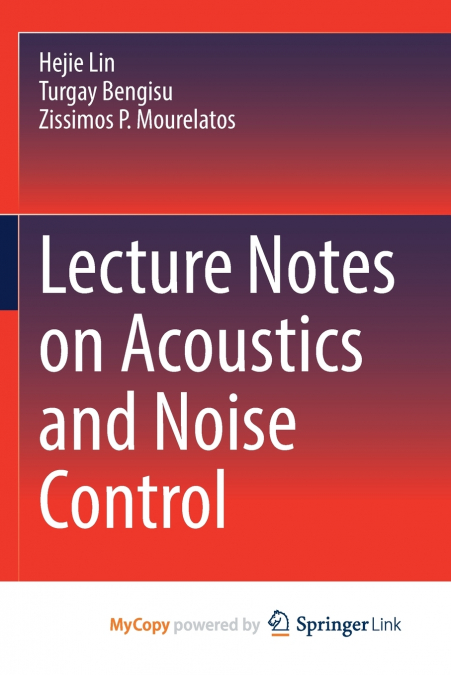 Lecture Notes on Acoustics and Noise Control