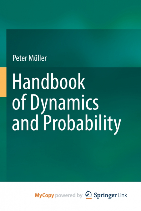 Handbook of Dynamics and Probability