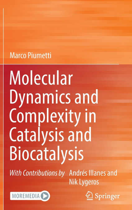Molecular Dynamics and Complexity in Catalysis and Biocatalysis