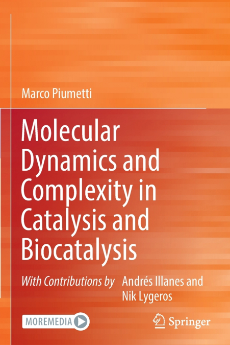 Molecular Dynamics and Complexity in Catalysis and Biocatalysis