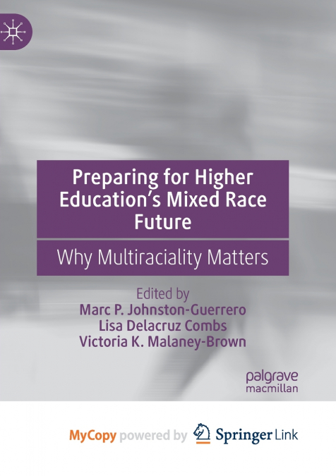 Preparing for Higher Education’s Mixed Race Future