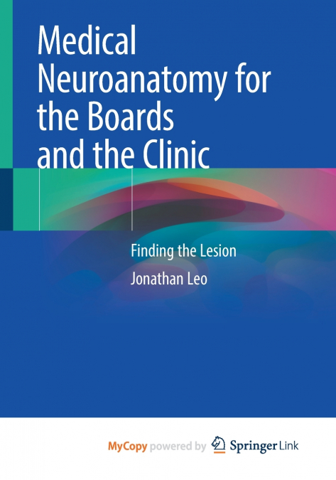 Medical Neuroanatomy for the Boards and the Clinic