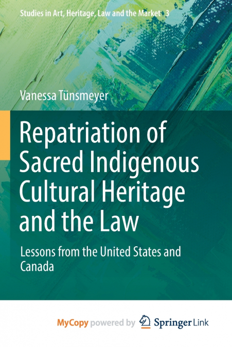 Repatriation of Sacred Indigenous Cultural Heritage and the Law