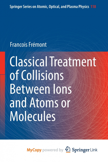 Classical Treatment of Collisions Between Ions and Atoms or Molecules