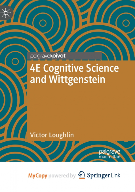 4E Cognitive Science and Wittgenstein