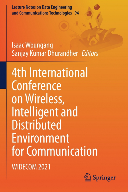 4th International Conference on Wireless, Intelligent and Distributed Environment for Communication