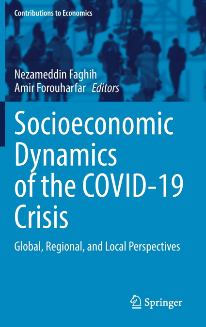 Socioeconomic Dynamics of the COVID-19 Crisis