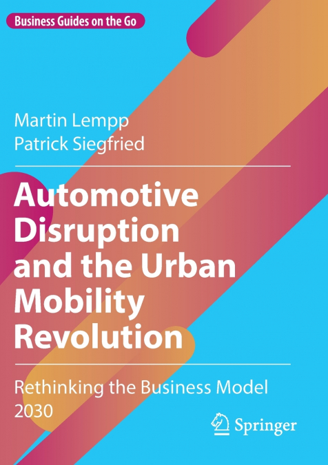 Automotive Disruption and the Urban Mobility Revolution