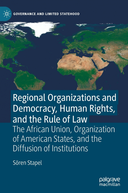 Regional Organizations and Democracy, Human Rights, and the Rule of Law