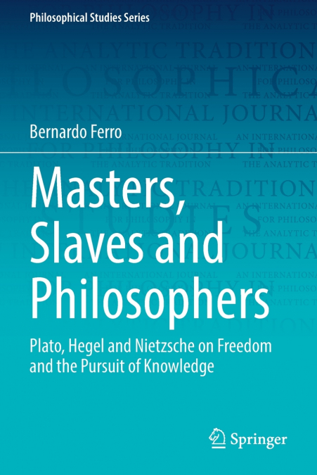 Masters, Slaves and Philosophers