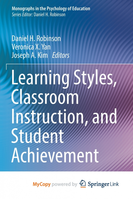 Learning Styles, Classroom Instruction, and Student Achievement