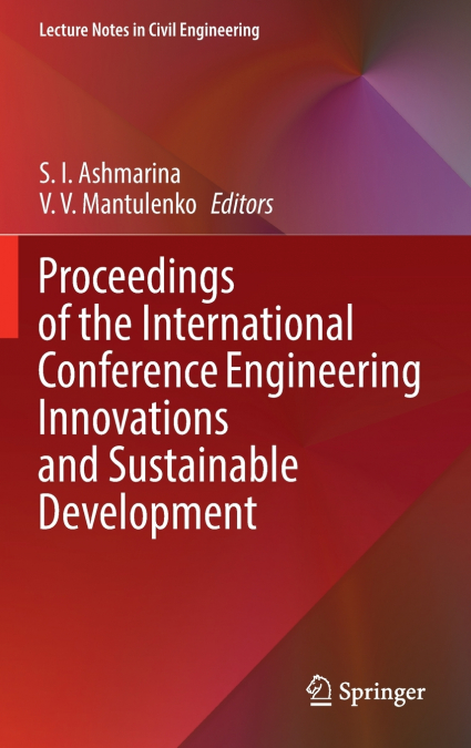 Proceedings of the International Conference Engineering Innovations and Sustainable Development