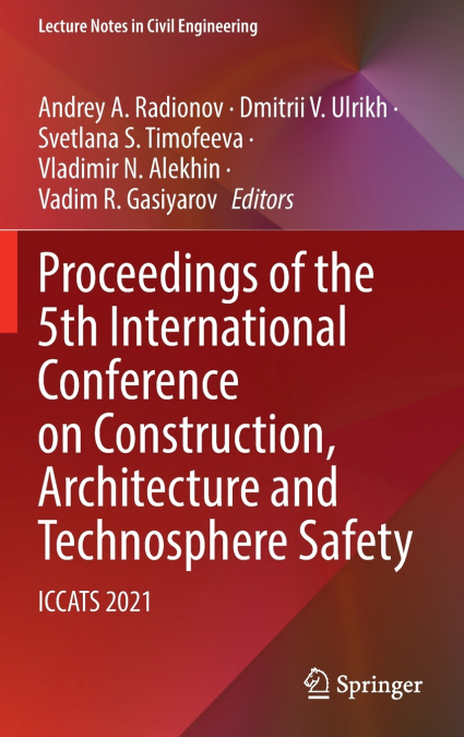 Proceedings of the 5th International Conference on Construction, Architecture and Technosphere Safety