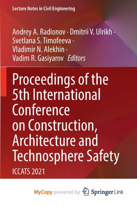 Proceedings of the 5th International Conference on Construction, Architecture and Technosphere Safety
