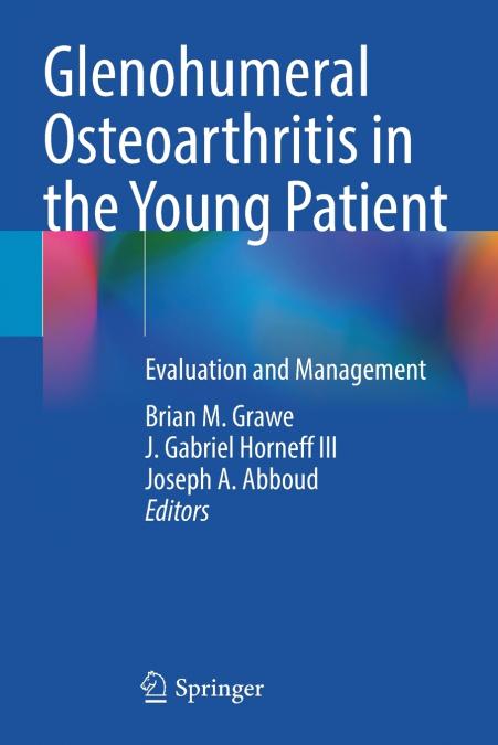 Glenohumeral Osteoarthritis in the Young Patient