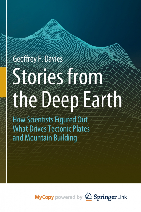 Stories from the Deep Earth