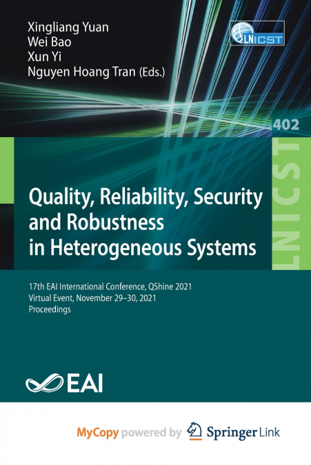 Quality, Reliability, Security and Robustness in Heterogeneous Systems